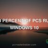 30 percent of PCs run Windows 10