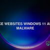 fake websites windows 11 apps malware