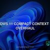 Windows 11 compact context menu overhaul