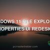 Windows 11 File Explorer properties UI redesign