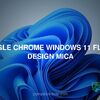 Google Chrome Windows 11 Fluent Design Mica
