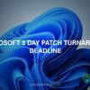 Microsoft 3 day patch turnaround deadline