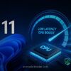 Windows 11 Low Latency Profile CPU boost