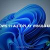 Windows 11 AutoPlay WinUI 3 update