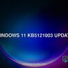 Windows 11 KB5121003 update