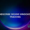 Windscribe deGDID Windows 11 tracking