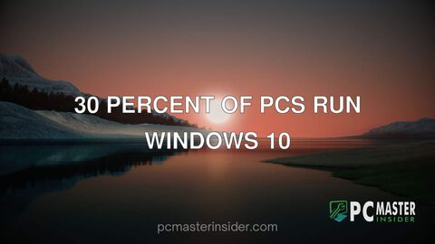 30 percent of PCs run Windows 10