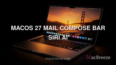 macOS 27 Mail compose bar Siri AI