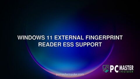 Windows 11 external fingerprint reader ESS support