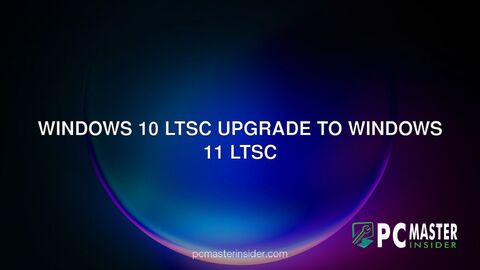 Windows 10 LTSC upgrade to Windows 11 LTSC