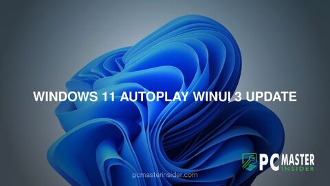 Windows 11 AutoPlay WinUI 3 update
