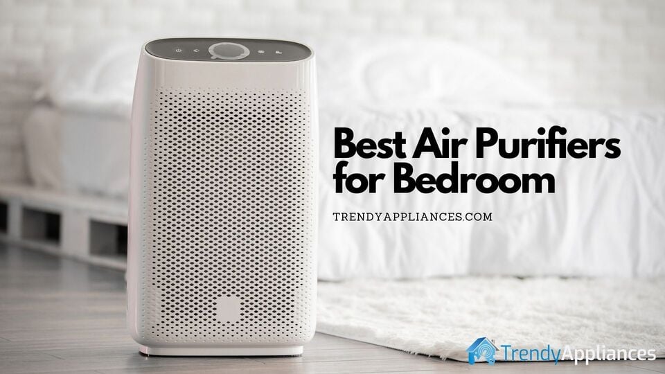 Top 10 Best Air Purifiers for Bedroom