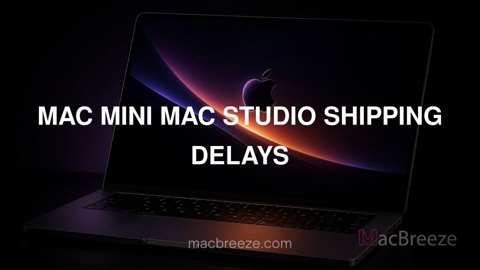 Mac mini Mac Studio shipping delays