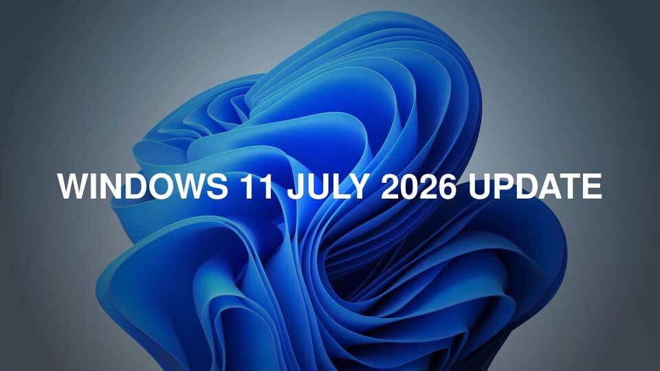 Windows 11 July 2026 update